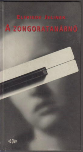 Elfriede Jelinek: A zongoratanárnő