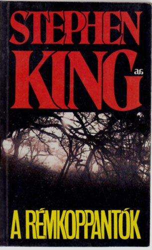 Stephen King: A rémkoppantók