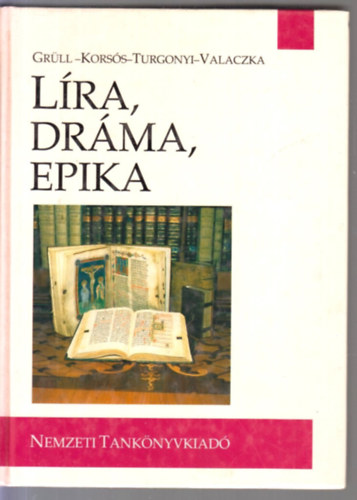 Grüll-Korsós-Turgonyi-Valaczka: Líra, dráma, epika