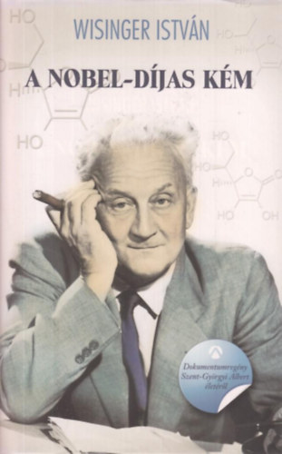 Wisinger István: A Nobel-díjas kém 