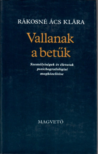 Rákosné Ács Klára: Vallanak a betűk