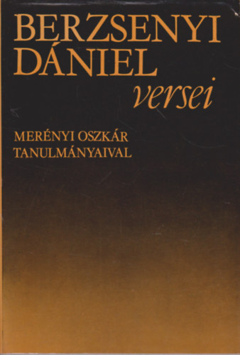 Berzsenyi Dániel: Berzsenyi Dániel versei - Merényi Oszkár tanulmányaival