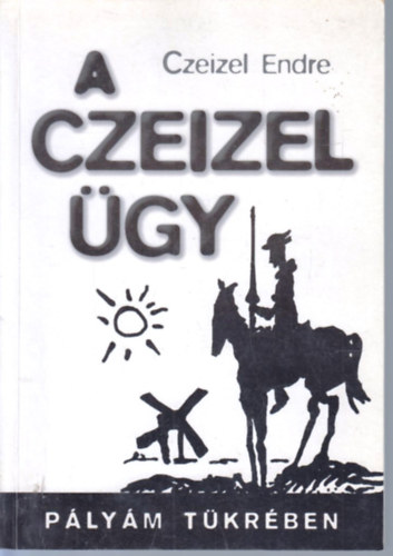 Dr. Czeizel Endre: A Czeizel ügy