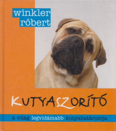 Winkler Róbert: Kutyaszorító