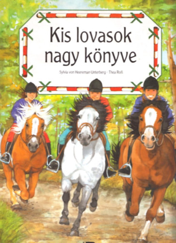 Sylvia von Heereman-Unterberg; Thea Roß: Kis lovasok nagy könyve