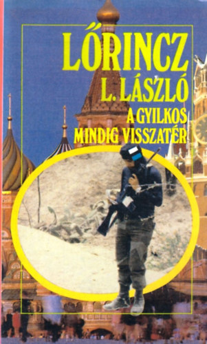 Lőrincz L. László: A gyilkos mindig visszatér