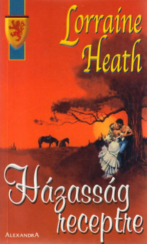 Lorraine Heath: Házasság receptre