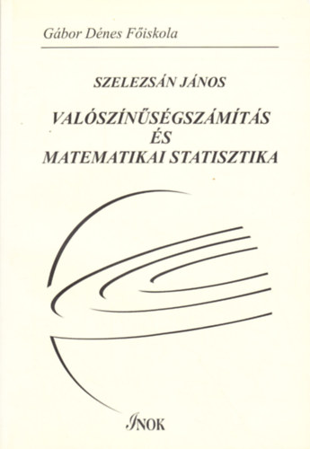 Szelezsán János: Valószínűségszámítás és matematikai statisztika