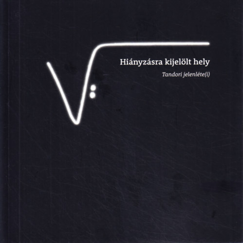 Tóth Ákos (szerk.): Hiányzásra kijelölt hely: Tandori jelenléte(i)
