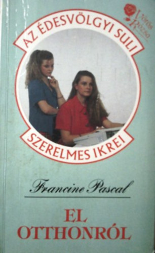 Pascal, Francine: El otthonról