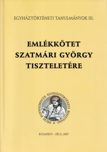 : Emlékkötet Szatmári György tiszteletére