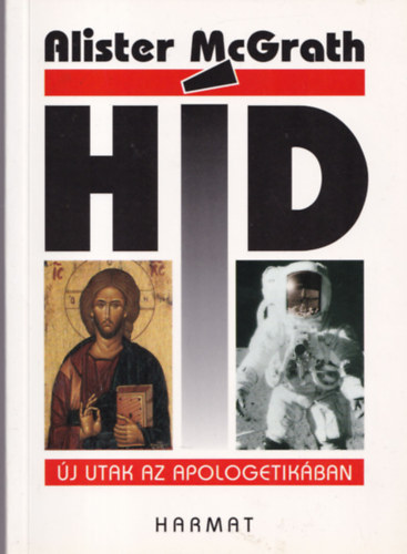 Alister E. McGrath: Híd - Új utak az apologetikában