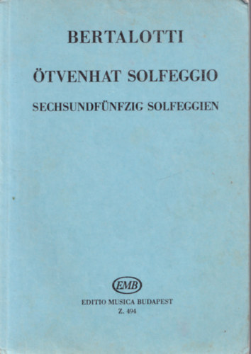 Bertalotti: Ötvenhat solfeggio Sechsundfünfzig Solfeggien/Fifty-six solfeggi