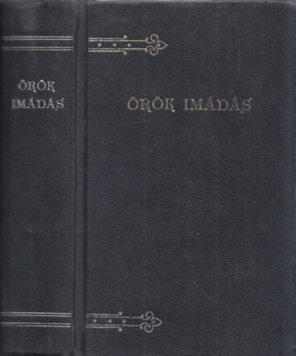 Walser Izsó után Varga Mihály: Örök imádás - A legméltóságosabb oltáriszentség imakönyve (1900)