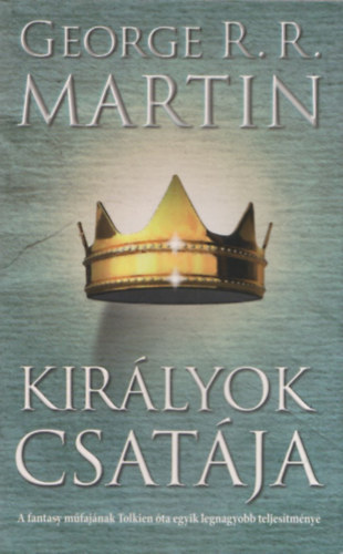 George R. R. Martin: Királyok csatája - A tűz és jég dala II.