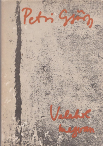 Petri György: Valahol megvan (Válogatott és új versek)