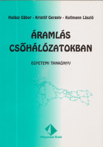 Halász Gábor - Kristóf Gergely - Kullmann László: Áramlás a csőhálózatokban