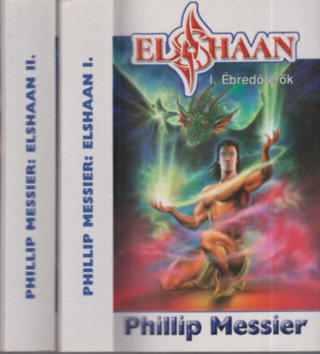 Phillip Messier: Elshaan I-II. (Ébredő erők - A Nagy Viadal)