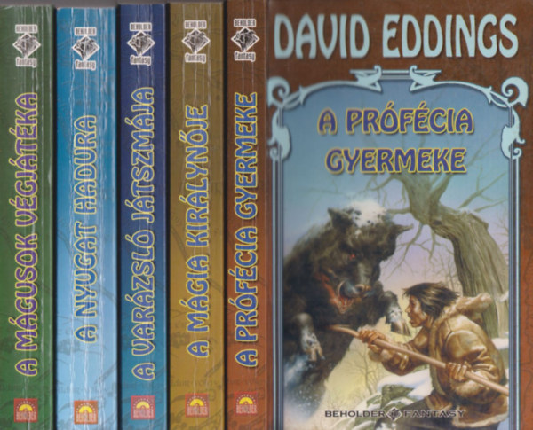 David Eddings: Belgariad 1-5. (A prófécia gyermeke, A mágia királynője, A varázsló játszmája, A nyugat hadura, A mágusok végjátéka)