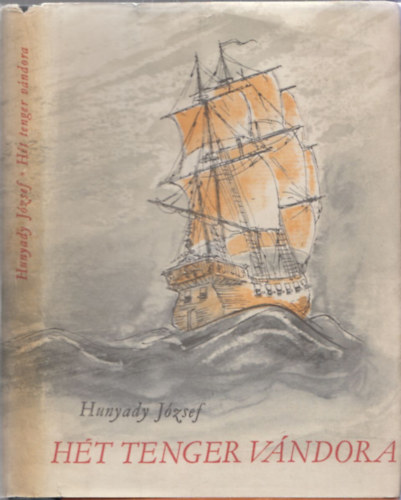 Hunyady József: Hét tenger vándora