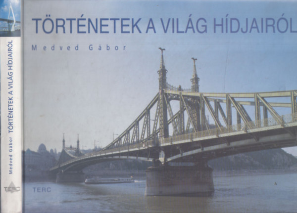 Medved Gábor: Történetek a Világ hídjairól