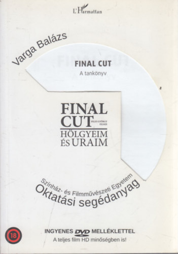 Varga Balázs: Final Cut - Hölgyeim és uraim (Oktatási segédanyag)