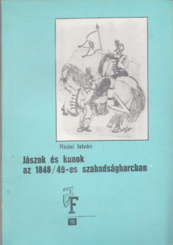 Rédei István (szerk.): Jászok és kunok az 1848/49-es szabadságharcban