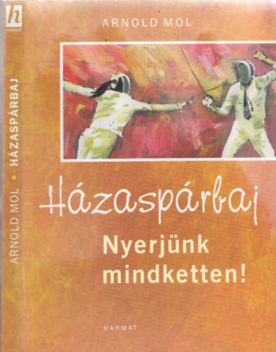 Arnold Mol: Házaspárbaj - Nyerjünk mindketten!