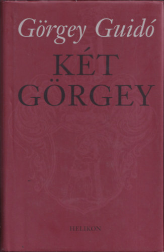 Görgey Guidó: Két Görgey
