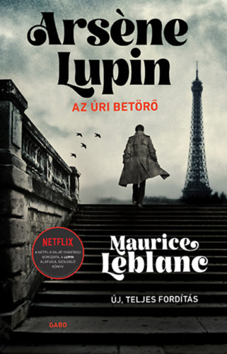 Maurice Leblanc: Az úri betörő - Arséne Lupin kalandja