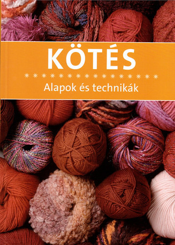 : Kötés - alapok és technikák