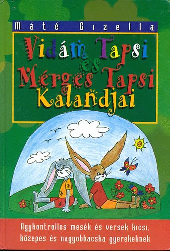 Máté Gizella: Vidám Tapsi és mérges Tapsi újabb kalandjai