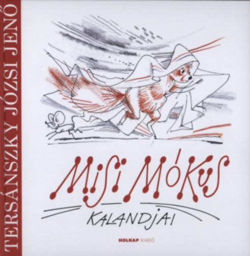 Tersánszky Józsi Jenő: Misi Mókus kalandjai
