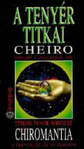 Cheiro: A tenyér titkai. A sorsunk a ,,kezünkben" van