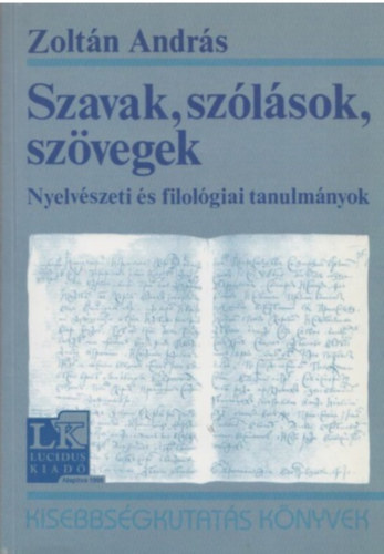 Zoltán András: Szavak, szólások, szövegek - Nyelvészeti és filológiai tanulmányok