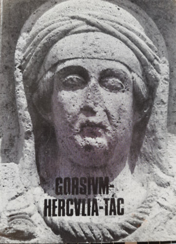Fitz Jenő: Gorsivm-Hercvlia Tác