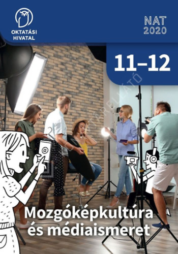 Szíjártó Imre: Mozgóképkultúra és médiaismeret tankönyv a 11-12. évfolyam számára