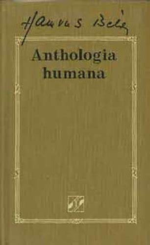 Hamvas Béla: Anthologia humana - Ötezer év bölcsessége (Hamvas Béla művei 1.)