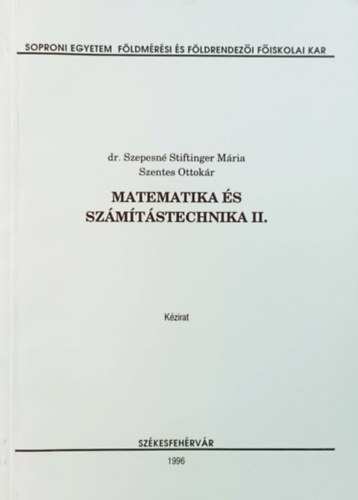 dr. Szepesné Stiftinger Mária, Szentes Ottokár: Matematika és számítástechnika II.