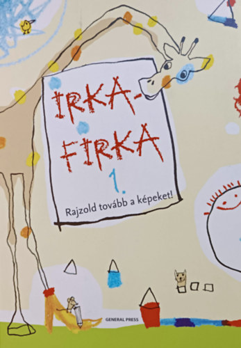 Besze Barbara: Irka-firka 1. - Rajzold tovább a képeket!