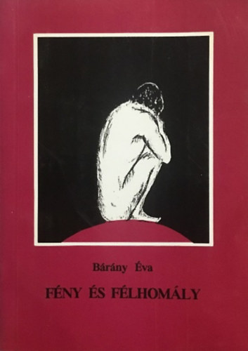 Bárány Éva: Fény és félhomály