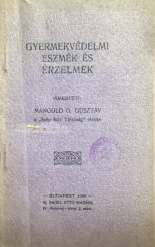 Mangold G. Gusztáv: Gyermekvédelmi eszmék és érzelmek