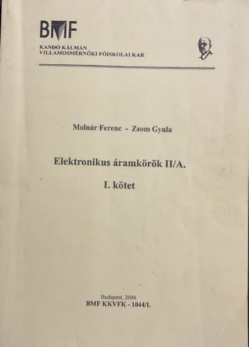 Zsom Gyula, Molnár Ferenc: Elektronikus áramkörök II/A I. kötet