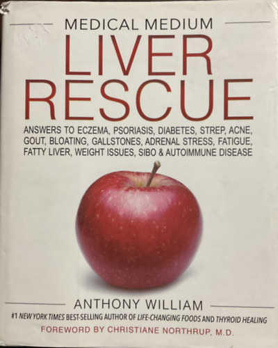 Anthony William: Medical Medium - Liver Rescue