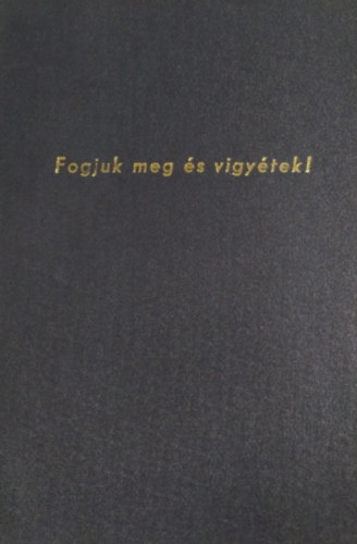 Kutasi Gyula: Fogjuk meg és vigyétek - Lírai-ironikus film - Technikai forgatókönyv (1978)