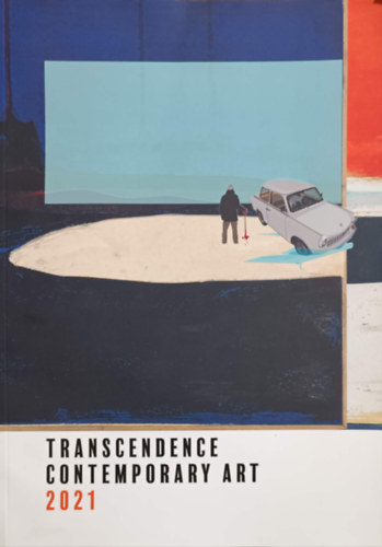 dr. Bacsek Júlia: Transcendence Contemporary Art 2021 - Kortárs művészeti katalógus