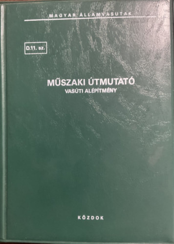 : Vasúti alépítmény - műszaki útmutató