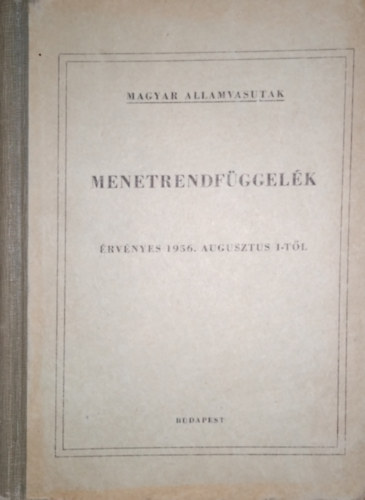 Benedek János (szerk.): Menetrendfüggelék a menetrendkönyvekhez (Magyar Államvasutak)