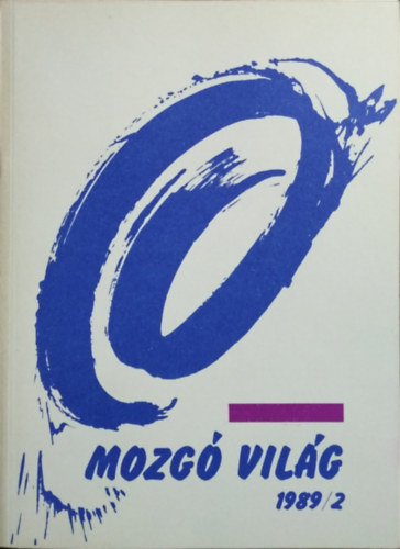 P.Szűcs Julianna főszerkesztő: Mozgó Világ 1989/február