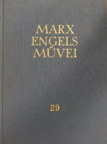 : Karl Marx és Friedrich Engels művei 29. (Levelek 1856-1859)